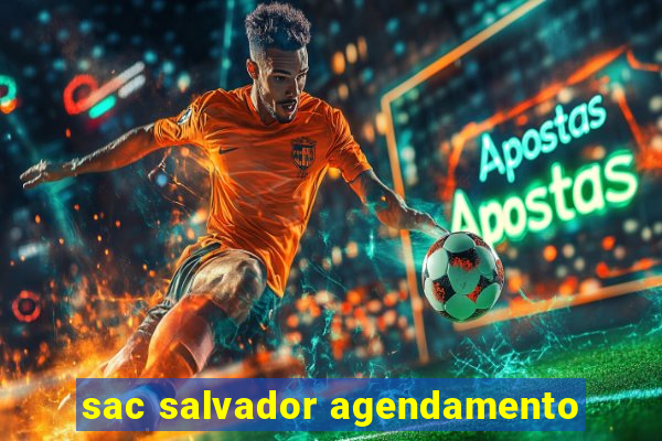 sac salvador agendamento